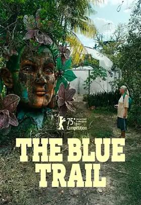 The Blue Trail - poster - a film by Gabriel Mascaro